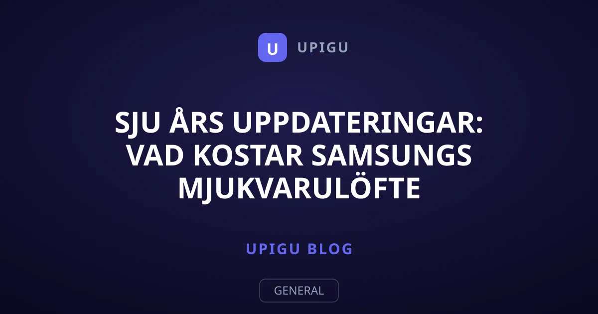 Sju års uppdateringar: Vad kostar Samsungs mjukvarulöfte egentligen?